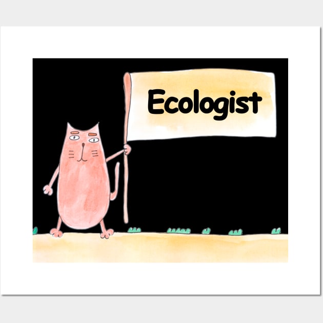 Ecologist. Profession, work, job. Cat shows a banner with the inscription. Watercolor illustration. A gift for a professional. Wall Art by grafinya